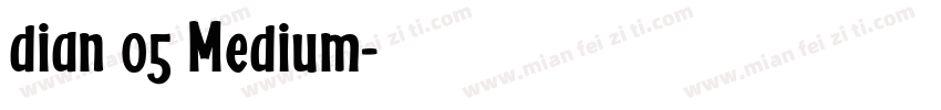 dian 05 Medium字体转换